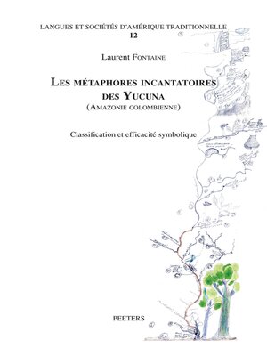 cover image of Les metaphores incantatoires des Yucuna (Amazonie colombienne)